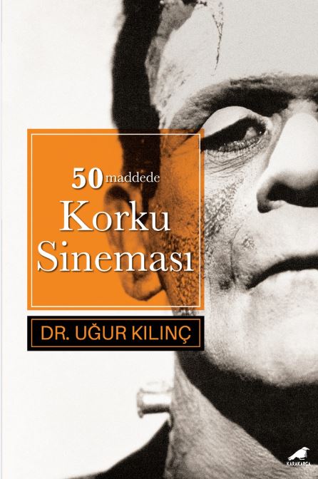 50 Maddede Korku Sineması, Dr. Uğur Kılınç tarafından yazıldı.